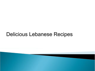 Delicious Lebanese Recipes
 