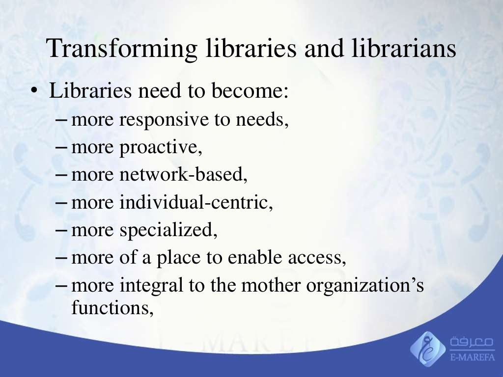 The changing role of libraries in the knowledgebased economy and sus…