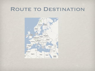 Route to Destination
 