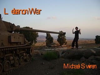 Lebanon War Michael Swiren 