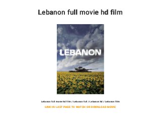 Lebanon full movie hd film
Lebanon full movie hd film / Lebanon full / Lebanon hd / Lebanon film
LINK IN LAST PAGE TO WATCH OR DOWNLOAD MOVIE
 