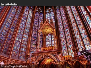 Les cathédrales




Sainte-Chapelle (Paris)
 