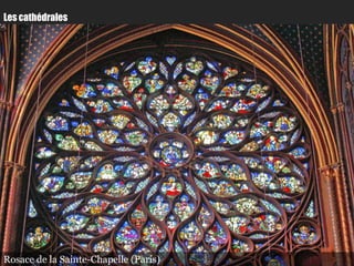 Les cathédrales




Rosace de la Sainte-Chapelle (Paris)
 
