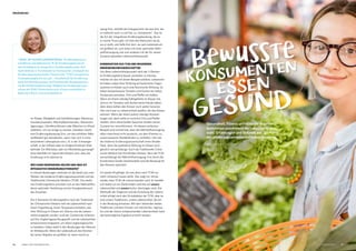 im Körper, Müdigkeit und Schlafstörungen, Menstrua-
tionsbeschwerden, Wechselbeschwerden, Wasserein-
lagerungen, Zahnfleischbluten oder Bläschen im Mund
(Aphten), um nur einige zu nennen. Daneben macht
eine Ernährungsberatung Sinn, um den erhöhten Nähr-
stoffbedarf gut abzudecken, wenn man sich in einer
besonderen Lebensphase wie z. B. in der Schwanger-
schaft, in der Stillzeit oder im fortgeschrittenen Alter
befindet. Ein Milchstau oder ein Milchbildungsmangel
kann ebenfalls ein Signal des Körpers sein, dass die
Ernährung nicht optimal ist.
WIE KANN ERNÄHRUNG HELFEN UND WAS IST
INTEGRATIVE ERNÄHRUNGSTHERAPIE?
In meinen Beratungen verbinde ich das Beste aus zwei
Welten: die moderne Ernährungswissenschaft und die
Traditionelle Chinesische Medizin (TCM). Die westli-
che Ernährungslehre orientiert sich an den Nährstoffen,
deren optimaler Verteilung und am Energieverbrauch
des Einzelnen.
Die 5-Elemente-Ernährungslehre nach der Traditionel-
len Chinesischen Medizin teilt die Lebensmittel nach
ihrem Organbezug, ihrem Temperaturverhalten und
ihrer Wirkung im Körper ein. Ebenso wie die Lebens-
mittel eingeteilt werden, wird der Zustand der Klienten
auf ihre Ungleichgewichte geprüft und die Lebensmittel
entsprechend eingesetzt, um diese Ungleichgewichte
zu beheben. Dabei steht in den Beratungen der Mensch
im Mittelpunkt. Wenn der Leidensdruck des Klienten
bei seiner Migräne am größten ist, dann macht es
wenig Sinn, mithilfe der Energiezufuhr die drei Kilo, die
er vielleicht auch zu viel hat, zu „therapieren“. Das ist
die Art der integrativen Ernährungsberatung, die es
in meiner Praxis gibt. Ich hole den Menschen da ab,
wo er steht, und helfe ihm dort, wo sein Leidensdruck
am größten ist; zum einen mit einer optimalen Nähr-
stoffversorgung und zum anderen mit der für seinen
Zustand optimalen Lebensmittelauswahl.
KOMBINATION AUS TCM UND MODERNEN
ERNÄHRUNGSWISSENSCHAFTEN
Um diese Lebensmittelauswahl nach der 5-Elemen-
te-Ernährungslehre besser verstehen zu können,
möchte ich das mit einem Beispiel erklären. Lebensmit-
tel haben neben ihrer Wirkung auf bestimmte Organ-
systeme im Körper auch eine thermische Wirkung. So
haben beispielsweise Tomaten und Gurken ein kaltes
Temperaturverhalten, Chili und Pfeffer ein heißes.
Wenn ein Klient ständig Kältegefühle im Körper hat,
wird er mit Tomaten und Gurken keine Freude haben,
denn diese kühlen den Körper noch weiter herunter.
Hier wird man zu Lebensmitteln greifen, die den Körper
wärmen. Wenn der Klient jedoch ständig Hitzewal-
lungen hat, dann sollte er tunlichst Chili und Pfeffer
meiden, denn diese beiden Gewürze würden seinen
Zustand nur verschlimmern. An diesem einfachen
Beispiel wird schnell klar, dass die Nährstoffversorgung
allein manchmal nicht ausreicht, um dem Klienten zu
einem besseren Wohlbefinden zu verhelfen. Hier hat
die moderne Ernährungswissenschaft einen blinden
Fleck, denn die qualitative Wirkung im Körper wird
gänzlich vernachlässigt. Auch die Traditionelle Chine-
sische Medizin hat ihre blinden Flecken, denn die TCM
vernachlässigt die Nährstoffversorgung. Erst durch die
Kombination beider Denkmodelle wird die Beratung für
den Klienten optimiert.
Ich werde oft gefragt, ob man denn nach TCM nur
mehr chinesisch essen dürfe. Das zeigt mir immer
wieder, dass TCM oft missverstanden wird. Es handelt
sich dabei um ein Denkmodell, welches auf unsere
Lebensmittel und unsere Kultur übertragen wird. Die
Methodik der Diagnose und die Einteilung der Lebens-
mittel erfolgt nach den Grundsätzen der TCM, aber es
sind unsere Traditionen, unsere Lebensmittel, die wir
in der Beratung einsetzen. Mit dem Verbinden beider
Traditionen und dem Einsatz von natürlichen, regiona-
len und der Saison entsprechenden Lebensmitteln kann
das bestmögliche Ergebnis erreicht werden.
* MAG. SUSANNE LINDENTHAL, Ernährungswissen-
schaftlerin und diplomierte TCM-Ernährungsberaterin
mit Fachdiplom in integrativer Ernährungstherapie. Seit
April 2018 als 2. Vorsitzende im Vorstand des „Verbands der
Ernährungswissenschafter Österreichs“ (VEÖ), kooptiertes
Vorstandsmitglied in der g5e – Gesellschaft für Ernährung
nach den fünf Elementen. Stellvertretende Bundesspreche-
rin für Ernährungsberatung, Mitglied im Fachgruppenaus-
schuss der WKO Niederösterreich. Praxis essenbelebt in
Baden bei Wien. www.essenbelebt.at
Bewusste
KONSUMENTEN
ESSEN
GESUND
Gesundheit, Fitness und ethische Aspekte
bestimmen zunehmend die Lebensmittelaus-
wahl. Erfahrungen und Befunde aus der Praxis
der ernährungswissenschaftlichen Beratung.
VON ANGELIKA STÖCKLER*
48
LOREM
LEBENS- UND SOZIALBERATUNG LEBE MAGAZIN 49
ERNÄHRUNG
 