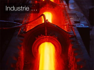 Industrie …
 