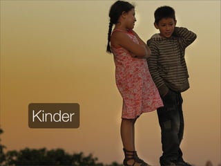 Kinder
 