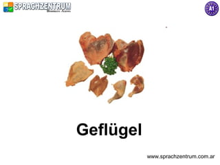 Geflügel
           www.sprachzentrum.com.ar
 