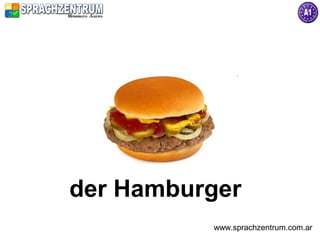der Hamburger
          www.sprachzentrum.com.ar
 