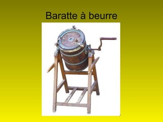 5
Baratte à beurre
 