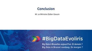 80
Conclusion
M. Le Ministre Didier Gosuin
 