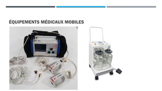 ÉQUIPEMENTS MÉDICAUX MOBILES
 