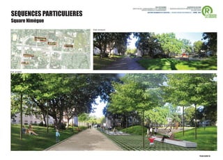 SEQUENCES PARTICULIERES
Square Nimègue
                          Etat existant




Etat projeté
 
