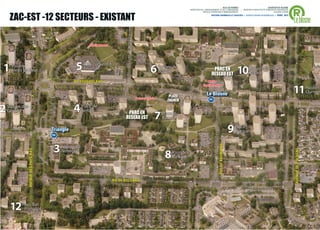 ®
                                                                                                                            VILLE DE RENNES                            QUARTIER DU BLOSNE
                                                                                             DIRECTION DE L'AMENAGEMENT ET DE L'URBANISME     / MISSION D’ARCHITECTE-URBANISTE-PAYSAGISTE



ZAC-EST -12 SECTEURS - EXISTANT
                                                                                                         SERVICE OPERATION D’AMENAGEMENT                                    ACCORD-CADRE



                                                                                                                                                                                            Le blosne
                                                                                                                 ANTOINE GRUMBACH ET ASSOCIÉS > AGENCE RONAN DESORMEAUX > AVRIL 2013




                                            Equipement




                                                                                                                  PARC EN
                                                                                                                 RESEAU EST
                                     BD YOUGOSLAVIE                                                         Halle
                                                                                                         Equipement


                                                                                     PLACE
                                                                                                            Le Blosne
                                                                    Conservatoire                              m
                                                                                    ZAGREB


                                                                 PARC EN
                                                                RESEAU EST

                          Triangle
                          m
                                                                                                                        RUE DE ROUMANIE




                                                                                                                                                                                              AVENUE DE POLOGNE
    AVENUE DES PAYS-BAS




                                                         BD DE BULGARIE




                                                                                                                                                                                       PLAN GUIDE V5              . 27
 