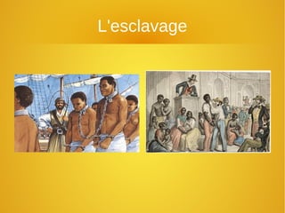 L'esclavage
 
