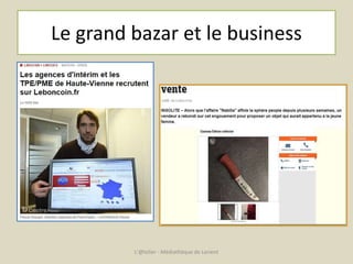 Le grand bazar et le business 
L'@telier - Médiathèque de Lorient 
 