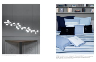 ARTEMIDE design Michele de Lucchi et Alberto Nason                                                             DESCAMPS
suspension « Led Net Linéaire 125 » en aluminium peint, L 125 x L 125 x L 46 cm, 18 leds, 41 watts, 1 296 €.   modèle « Atlantique » en percale de coton, housse de couette, 240 x 220 cm, 220 €, taie d’oreiller, 65 x 65 cm, 65 €,
                                                                                                               taie d’oreiller « Soie de coton encre » en percale de coton, 65 x 65 cm, 77 €, taie d’oreiller « Percale brume / grès » en percale de coton, 65 x 65 cm, 39 €,
                                                                                                               taie d’oreiller « Sublime agate » en satin de coton, 65 x 65 cm, 62 €, coussins « Signature » en coton velours brodé, 40 x 60 cm, 82 € pièce,
                                                                                                               coussins « Signature » en satin de coton brodé, 40 x 40 cm, 50 € pièce.
 
