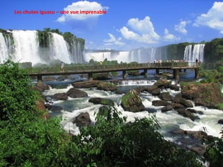 Les chutes Iguazu – une vue imprenable
 
