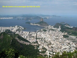 Rio de Janeiro et la montagne du Pain de sucre
 