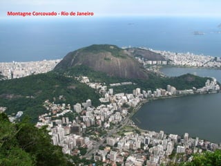 Montagne Corcovado - Rio de Janeiro
 
