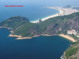 Baie de Rio de Janeiro
 