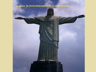 La statue du Christ Rédempteur sur le mont Corcova
 