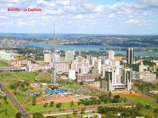 Brasilia – La Capitale
 