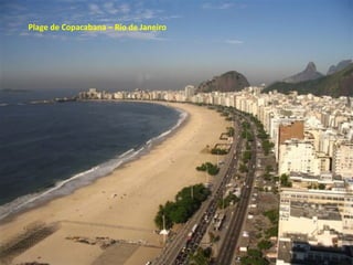 Plage de Copacabana – Rio de Janeiro
 