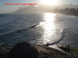 Coucher de soleil sur la plage d’Ipanema
 