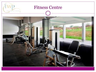 Fitness Centre
 