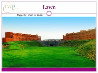 Lawn
Capacity: 1000 to 2000
 