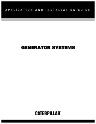 APPLICATION AND INSTALLATION GUIDE




      GENERATOR SYSTEMS
 