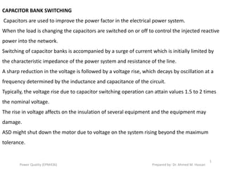 Comprehensive Analysis of Capacitor Bank Switching and Harmonics in ...