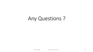 Any Questions ?
Badar Waseer arbabwaseergmail.com 18
 