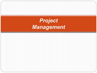 Project
Management
 