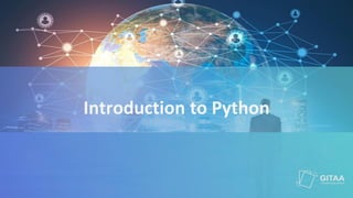Introduction to Python
 