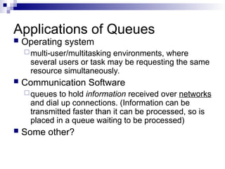 Lec-12, 13 Quee s Applications of Queues | PPT