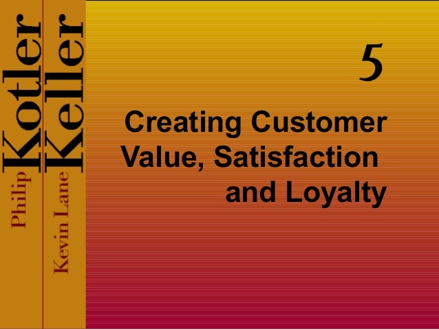 creating customer value satisfaction and loyalty What is customer value and how do you deliver ita delivering value to customers is important to managers, leaders, and entrepreneurs alike technology entrepreneurs must create value for customers in order to generate revenue. creating customer value satisfaction and loyalty What is customer value and how do you deliver ita delivering value to customers is important to managers, leaders, and entrepreneurs alike technology entrepreneurs must create value for customers in order to generate revenue.