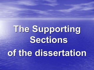 The Supporting
Sections
of the dissertation
 