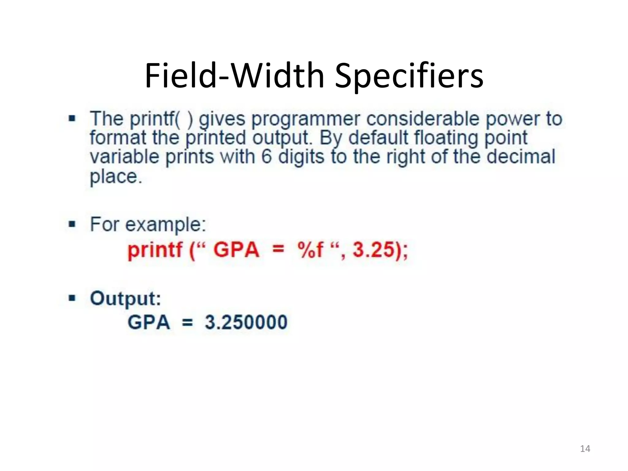14
Field-Width Specifiers
 