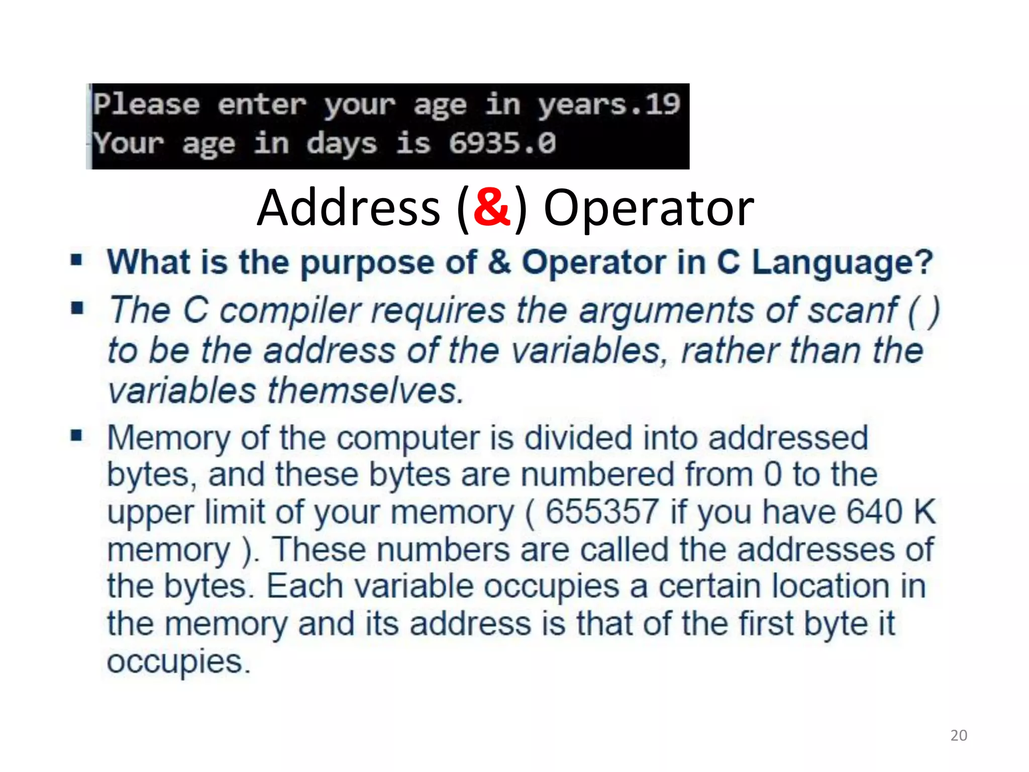 20
Address (&) Operator
 