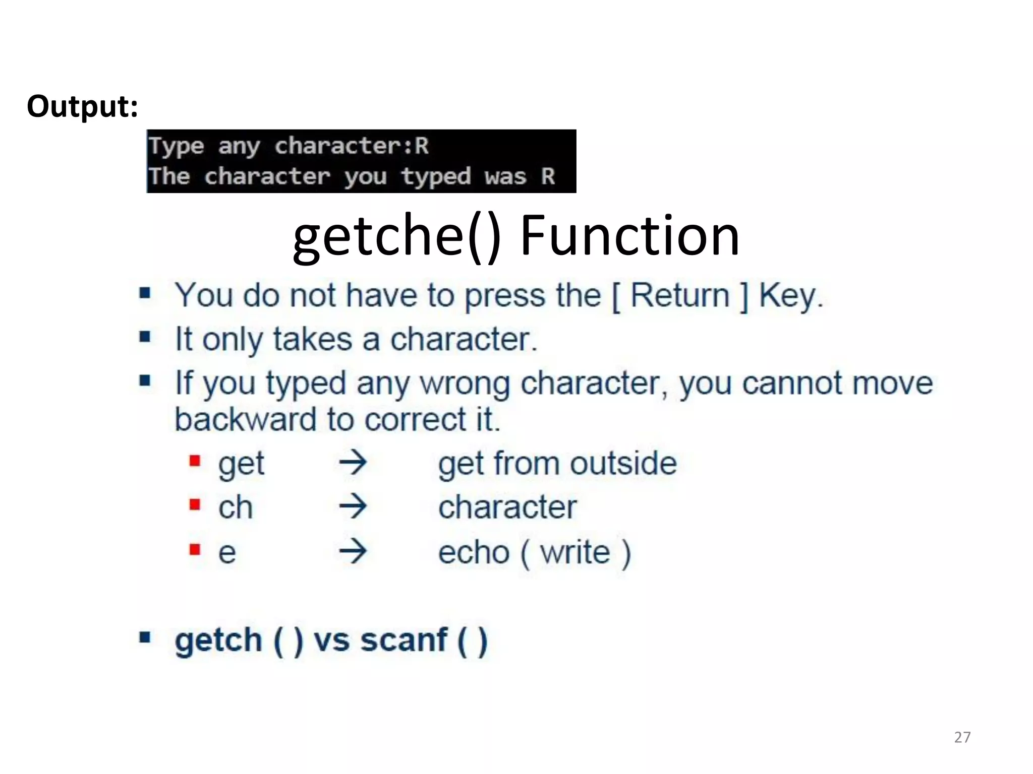 27
Output:
getche() Function
 