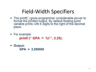 14
Field-Width Specifiers
 