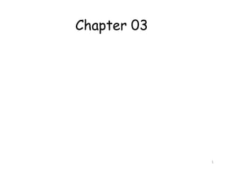 1
Chapter 03
 