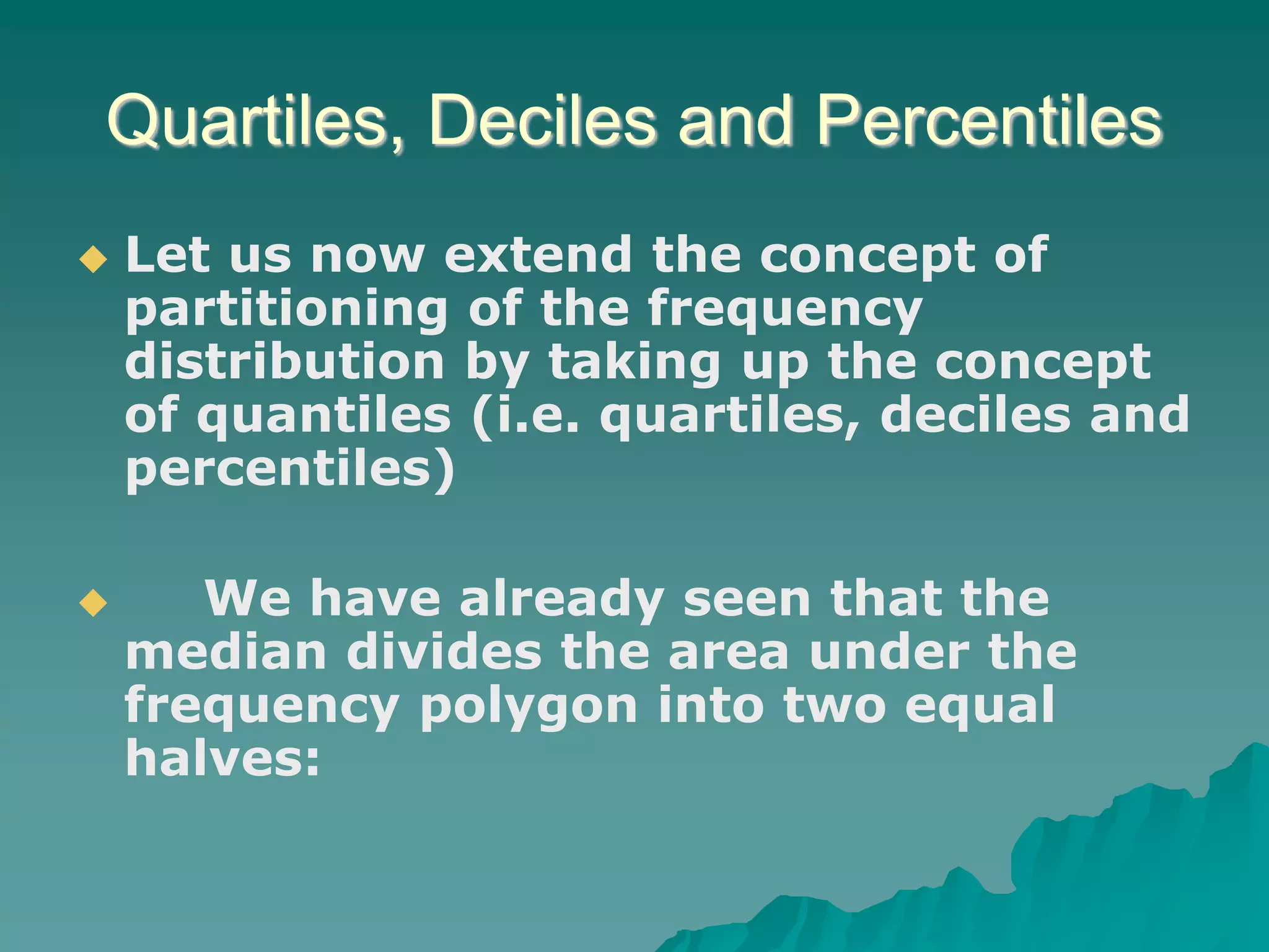 Quartiles, Deciles and Percentiles PPT