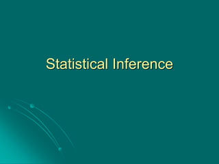 Statistical Inference
 