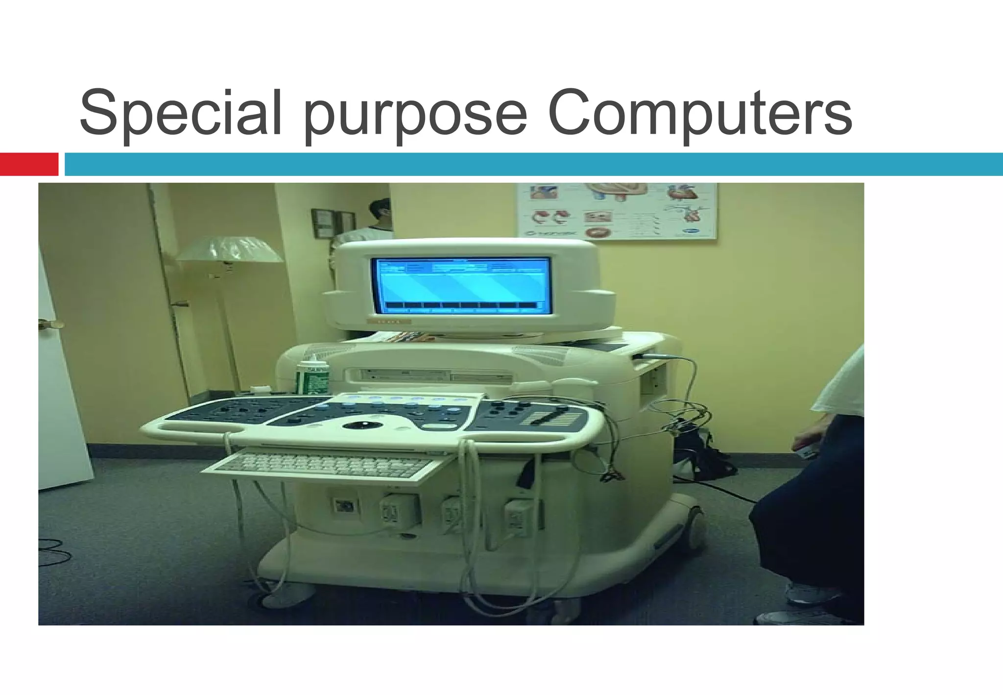 Special purpose Computers
 