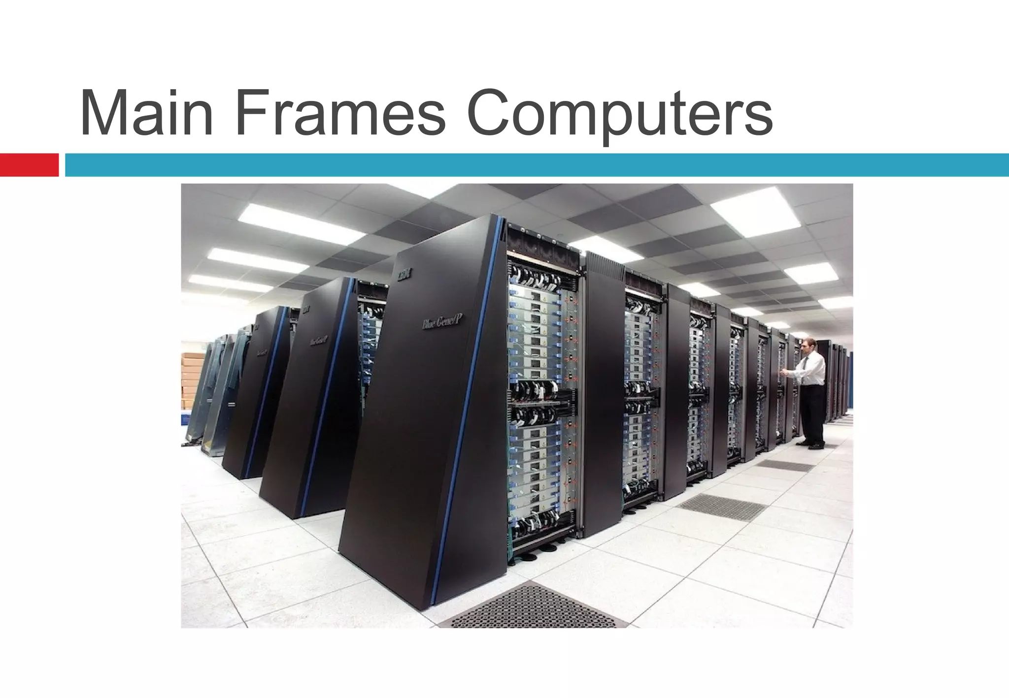 Main Frames Computers
 