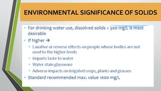 ENVIRONMENTAL SIGNIFICANCE OF SOLIDS
 