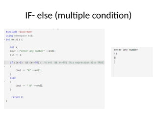 IF- else (multiple condition)
 