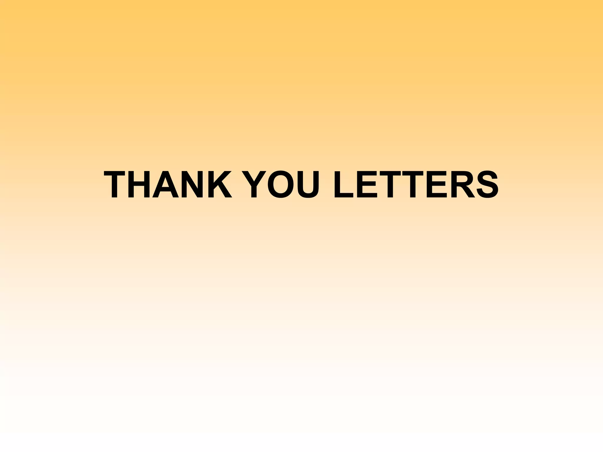 THANK YOU LETTERS
 